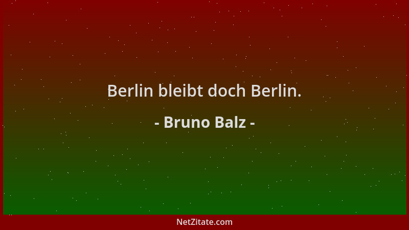 Bruno Balz - Berlin bleibt doch Berlin....