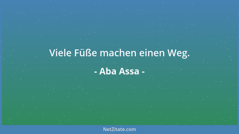 Aba Assa - Nur wer laut träumt, rüttelt andere wach....