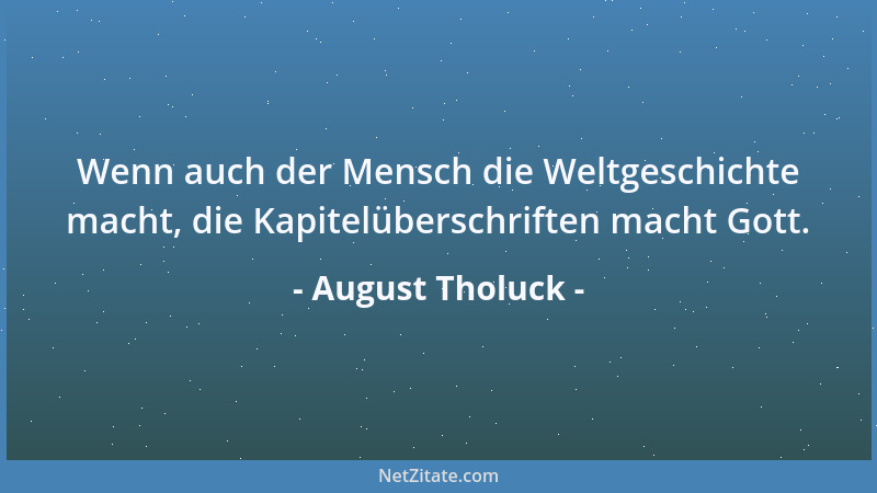 August Tholuck - Die rechte Hausregel im Gottesreiche: Beten, als ob man nicht arbeitete und arbeiten, als ob man nicht bet...