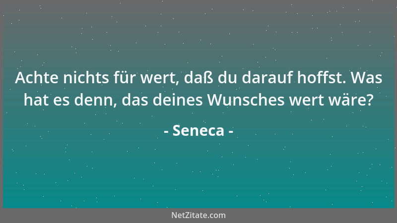 Seneca - Rede = Die Kleidung der Seele....