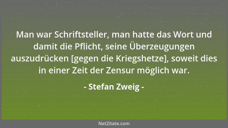 Stefan Zweig - Nur an den Maßlosen erkennt die Menschheit ihr äußerste Maß....