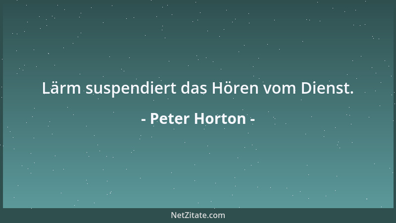 Peter Horton - Ablenkungen, die gütigen Ernst vertreiben, führen zu bitterem....