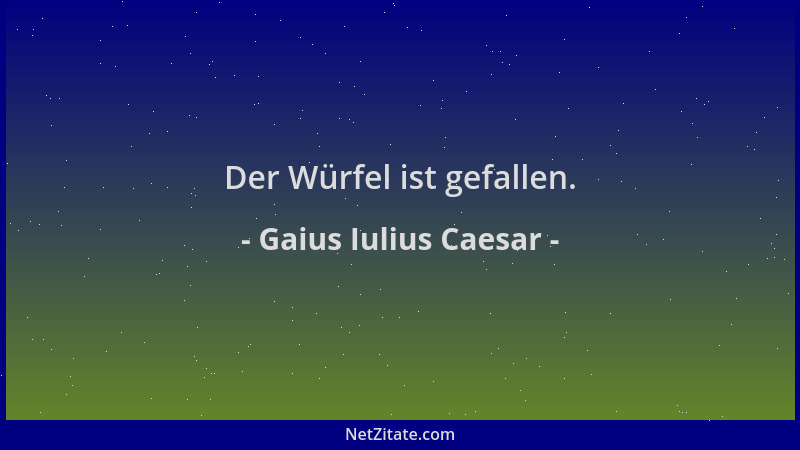 Gaius Iulius Caesar - Der Würfel ist gefallen....