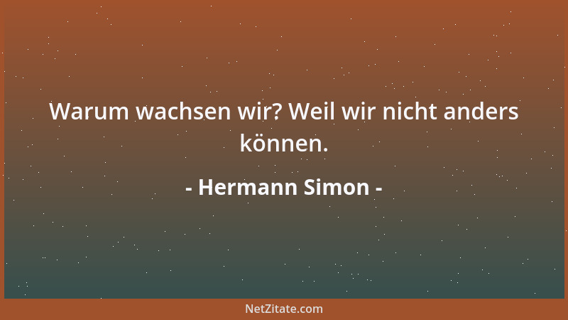 Hermann Simon - Warum wachsen wir? Weil wir nicht anders können....