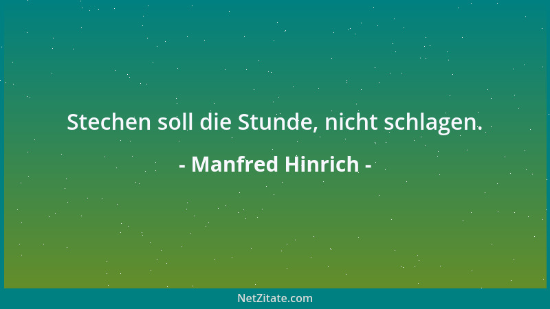 Manfred Hinrich - Beuge das Unrecht, das Recht geht schon am Stock....
