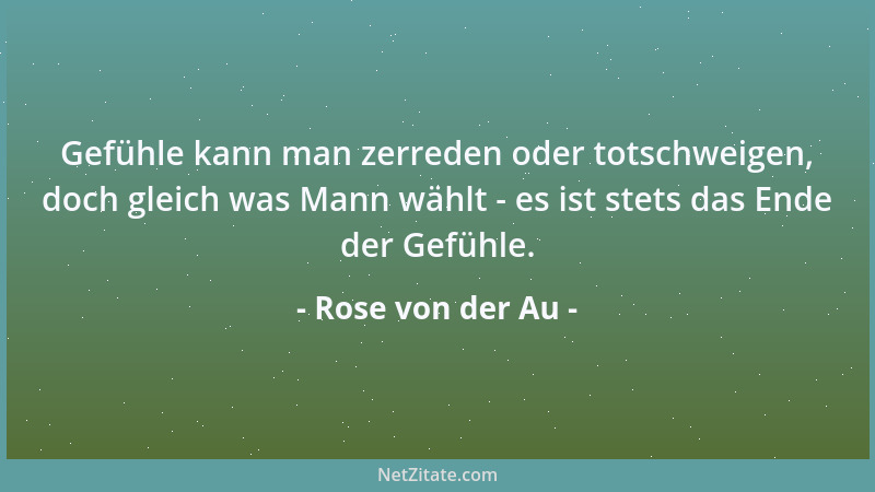Rose von der Au - Manche Frauen sagen, weshalb wegen einem Mann alles andere aufgeben, sie treiben ja doch nur ihr Spiel mi...