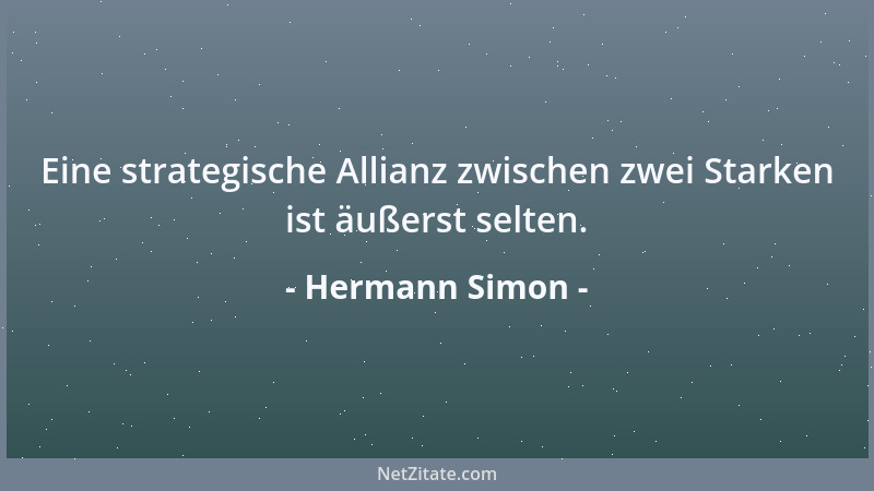 Hermann Simon - Eine strategische Allianz zwischen zwei Starken ist äußerst selten....