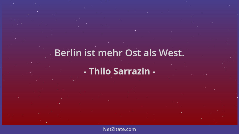 Thilo Sarrazin - Berlin ist mehr Ost als West....