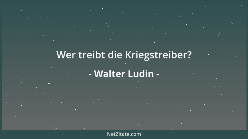 Walter Ludin - Wenn alle Menschen sich menschlich benähmen, fühlten wir uns im Reich der Engel....