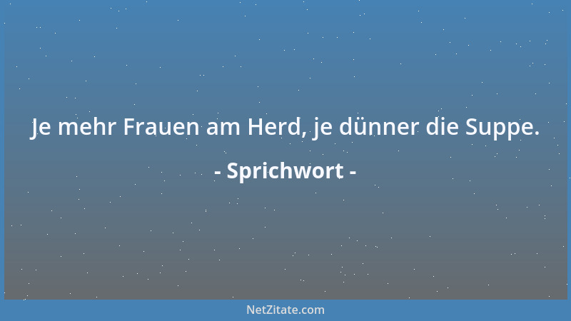Sprichwort - Wenn eine Frau über eine Beleidigung lächelt, so hat sie alles Schamgefühl verloren, aber sie ist ihrer Rache...