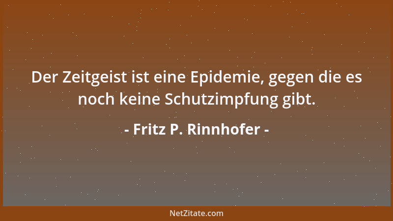 Fritz P. Rinnhofer - Der Überlegene agiert mit Überlegtheit....