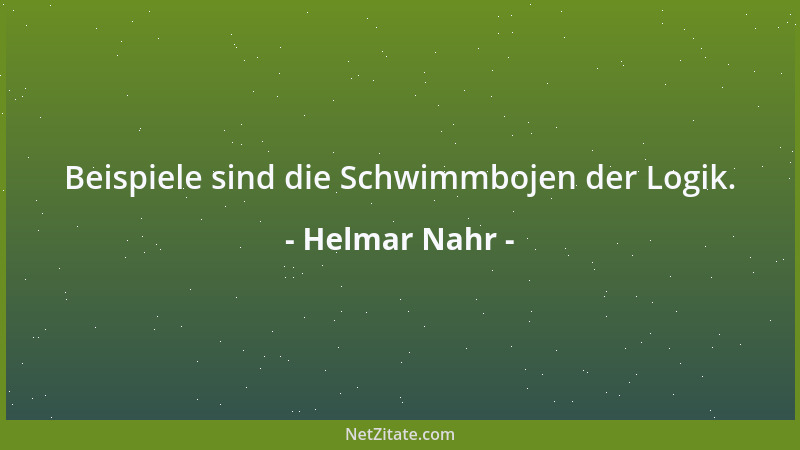 Helmar Nahr - Beispiele sind die Schwimmbojen der Logik....