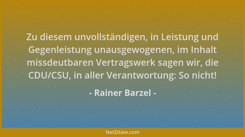 Rainer Barzel - Zu diesem unvollständigen, in Leistung und Gegenleistung unausgewogenen, im Inhalt missdeutbaren Vertragswe...