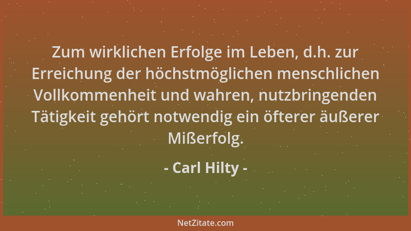 Carl Hilty - Zum wirklichen Erfolge im Leben, d.h. zur Erreichung der höchstmöglichen menschlichen Vollkommenheit und wahre...