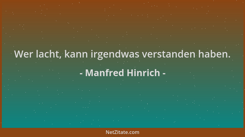 Manfred Hinrich - Wer lacht, kann irgendwas verstanden haben....