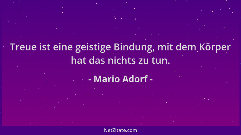 Mario Adorf - Treue ist eine geistige Bindung, mit dem Körper hat das nichts zu tun....