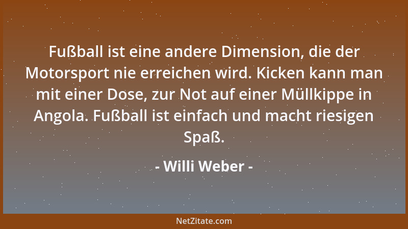 Willi Weber - Entschuldigen Sie mich, ich muss nach Hause, die Geldhähne aufdrehen....