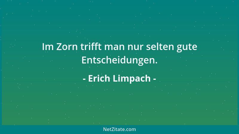 Erich Limpach - Manche Menschenseele reift durch den Schatten, der sie streift....