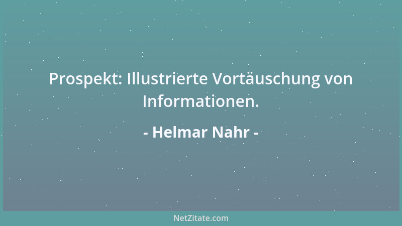 Helmar Nahr - Prospekt: Illustrierte Vortäuschung von Informationen....