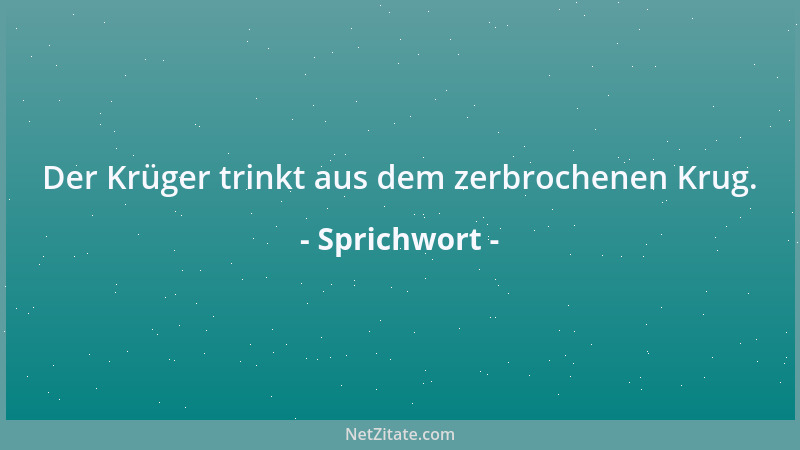 Sprichwort - Schlechte Nachrichten kommen in Holzpantinen, gute auf Strümpfen....