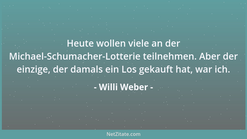 Willi Weber - Ich bin nicht die Mutter Teresa, sondern bei allem Respekt Kaufmann....