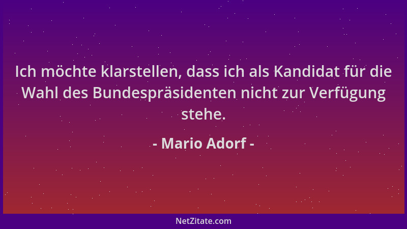 Mario Adorf - Ich möchte klarstellen, dass ich als Kandidat für die Wahl des Bundespräsidenten nicht zur Verfügung stehe....