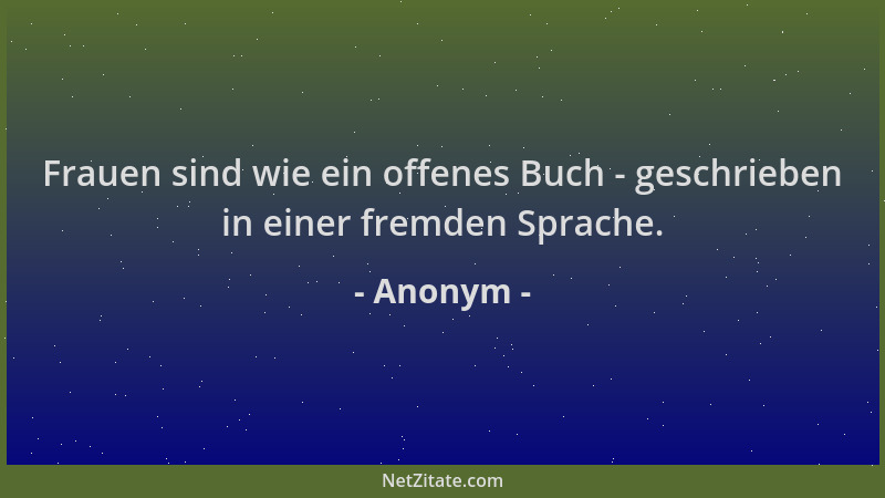 Anonym - Frauen sind wie ein offenes Buch - geschrieben in einer fremden Sprache....