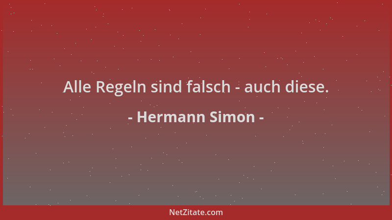 Hermann Simon - Alle Regeln sind falsch - auch diese....