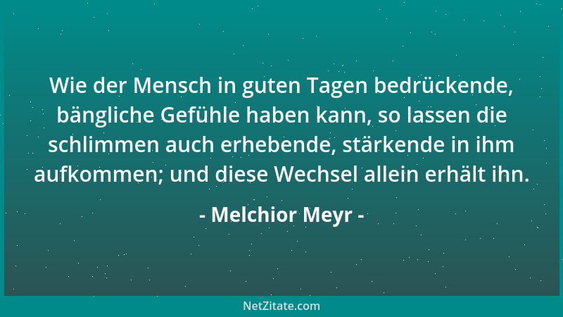 Melchior Meyr - Mit Recht wird in aller Welt Geschichten der Mut gepriesen! Er ist und bleibt eine der mächtigsten, überwäl...