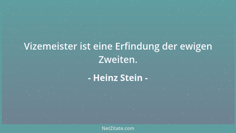 Heinz Stein - Vizemeister ist eine Erfindung der ewigen Zweiten....