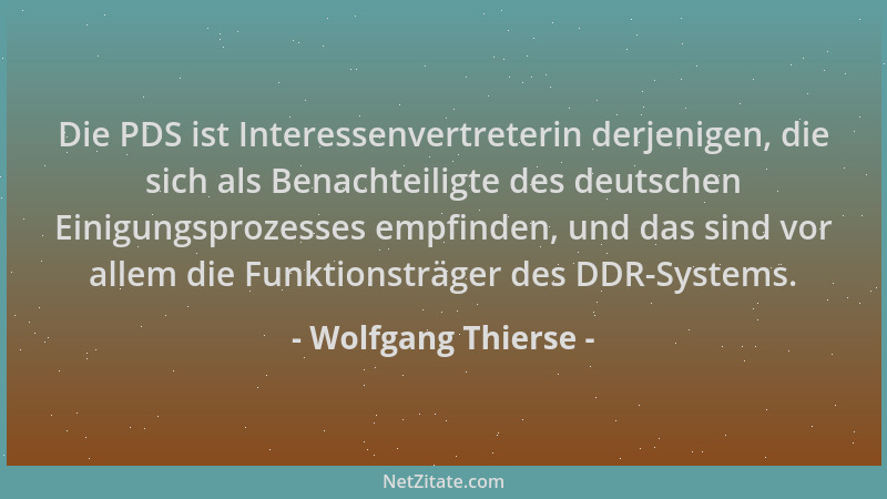 Wolfgang Thierse - Die PDS ist Interessenvertreterin derjenigen, die sich als Benachteiligte des deutschen Einigungsprozess...