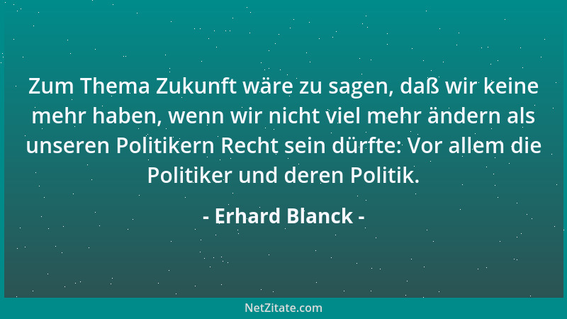 Erhard Blanck - Den größten Gewinn machen Manager, wenn sie Verluste machen, als Abfindungen....
