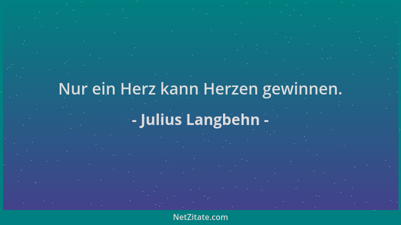 Julius Langbehn - Nur ein Herz kann Herzen gewinnen....