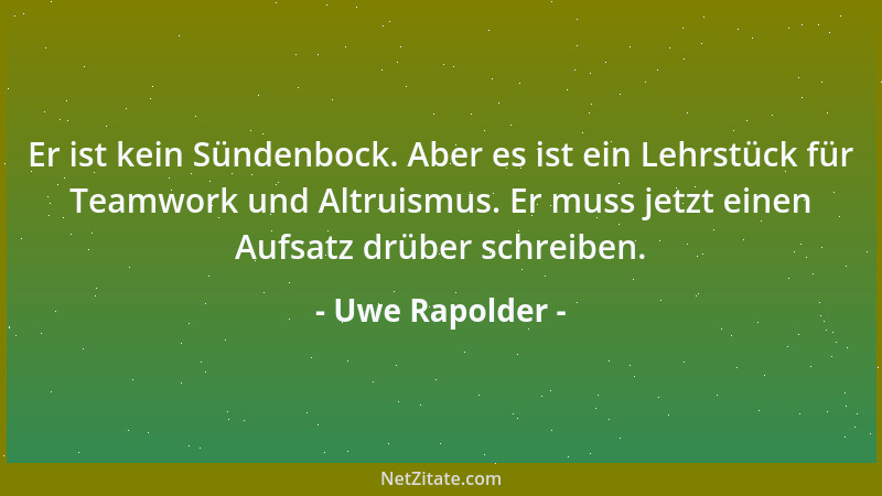 Uwe Rapolder - Ich könnte nicht sagen, was ich falsch gemacht habe....