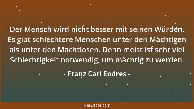 Franz Carl Endres - Wissenschaft kann nicht Welträtsel lösen, im besten Falle kann sie solche nur vermehren....
