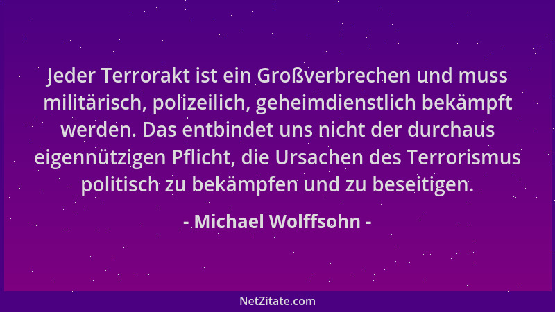 Michael Wolffsohn - Jeder Terrorakt ist ein Großverbrechen und muss militärisch, polizeilich, geheimdienstlich bekämpft wer...