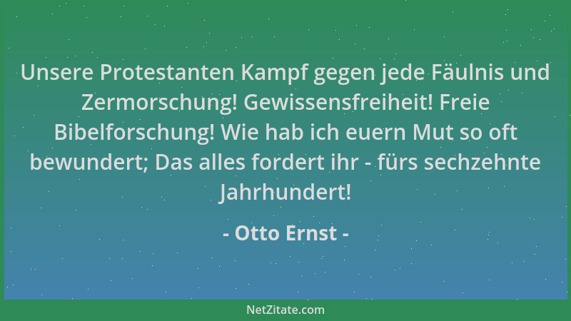 Otto Ernst - Unsere Protestanten Kampf gegen jede Fäulnis und Zermorschung! Gewissensfreiheit! Freie Bibelforschung! Wie ha...