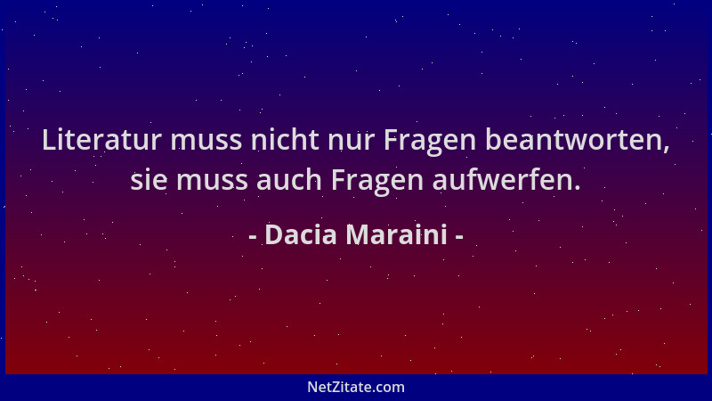 Dacia Maraini - Literatur muss nicht nur Fragen beantworten, sie muss auch Fragen aufwerfen....