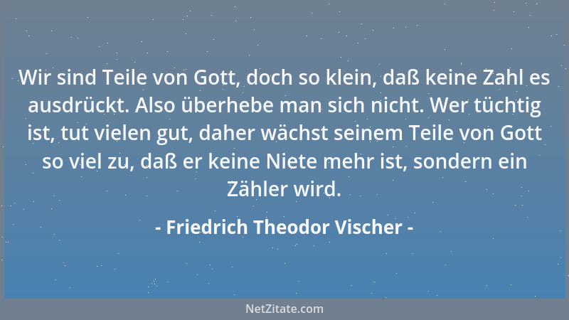 Friedrich Theodor Vischer - Himmelstrahl ins Leben ist namentlich auch das Lächeln... Es vereinigt, es zaubert Getrenntes z...