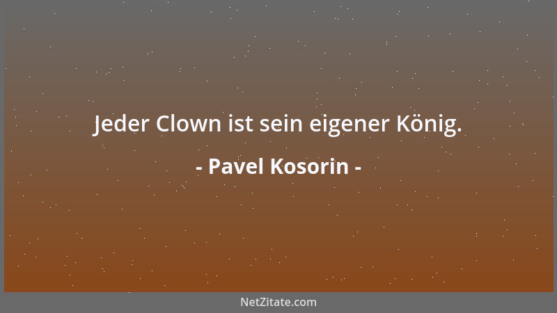 Pavel Kosorin - Von allen künstlerischen Formen sind den Bürokraten Einakter am nächsten....