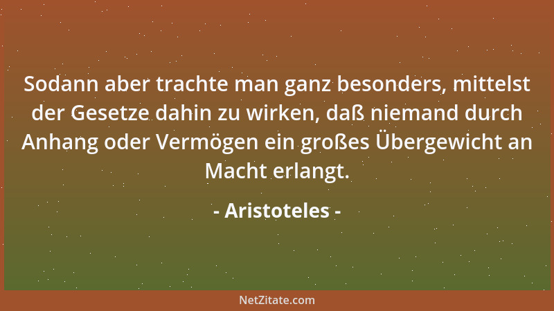 Aristoteles - Der Mensch ist von Natur ein Gemeinschaft bildendes Wesen....