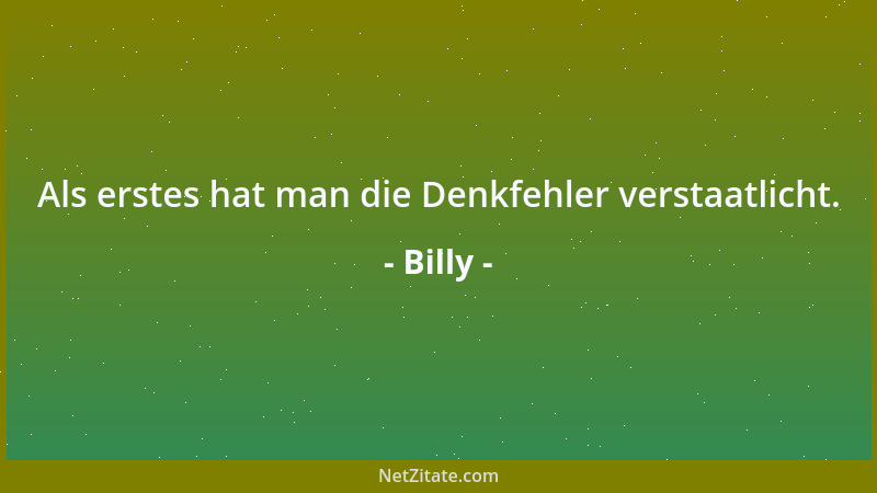 Billy - Menschen sind austauschbar. Maschinen muss man bezahlen....