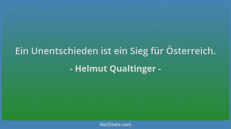 Helmut Qualtinger - Ein Unentschieden ist ein Sieg für Österreich....