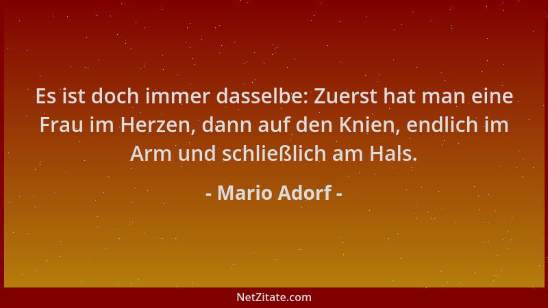Mario Adorf - Es ist doch immer dasselbe: Zuerst hat man eine Frau im Herzen, dann auf den Knien, endlich im Arm und schlie...