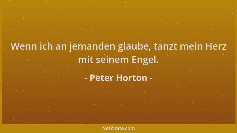 Peter Horton - Wenn ich an jemanden glaube, tanzt mein Herz mit seinem Engel....