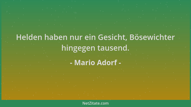Mario Adorf - Helden haben nur ein Gesicht, Bösewichter hingegen tausend....