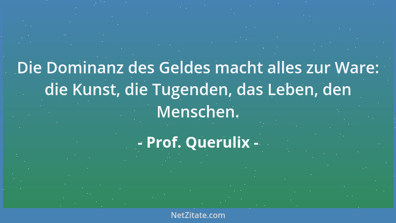 Prof. Querulix - Der Aberglaube dient dem Menschen ursprünglich zur Angstbewältigung; in institutionalisierter Form wird er...