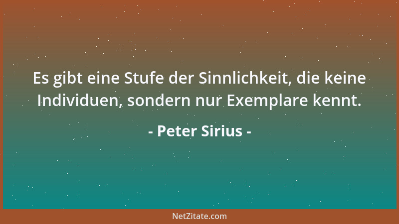 Peter Sirius - Mit den Zähnen gehen uns auch die Illusionen aus....
