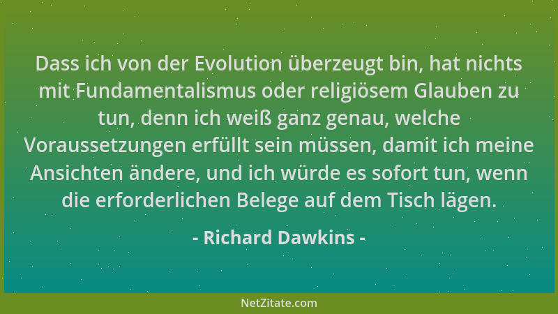 Richard Dawkins - Dass ich von der Evolution überzeugt bin, hat nichts mit Fundamentalismus oder religiösem Glauben zu tun,...