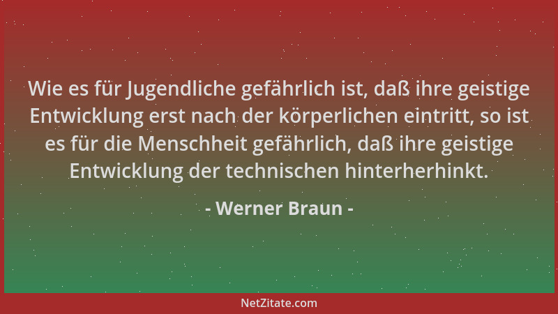 Werner Braun - Wie es für Jugendliche gefährlich ist, daß ihre geistige Entwicklung erst nach der körperlichen eintritt, so...